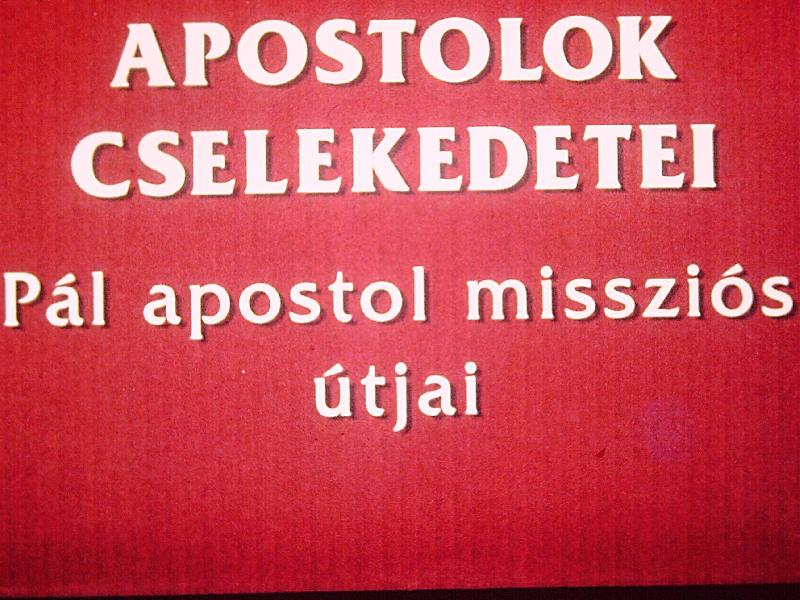 Apostolok cselekedetei : Pál apostol missziós útjai 