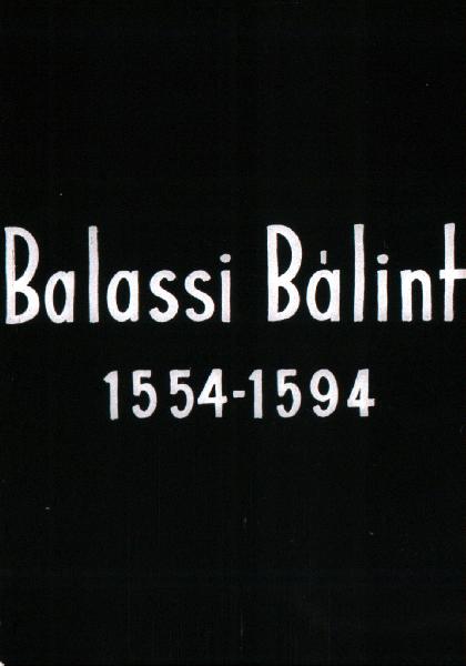 Balassi Bálint (1554-1594) 