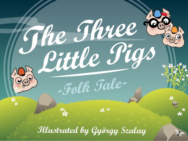 A három kismalac (The Three Little Pigs : Folk Tale)