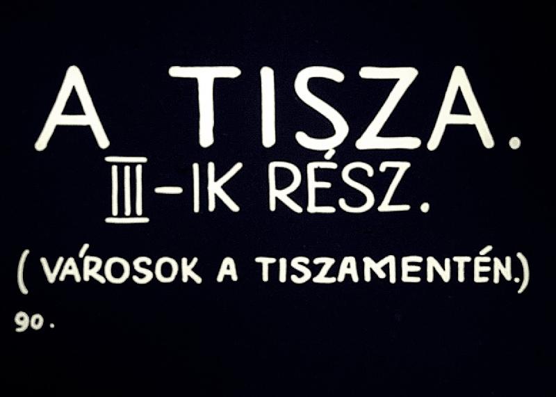 A Tisza III. : ( Városok a Tisza mentén )