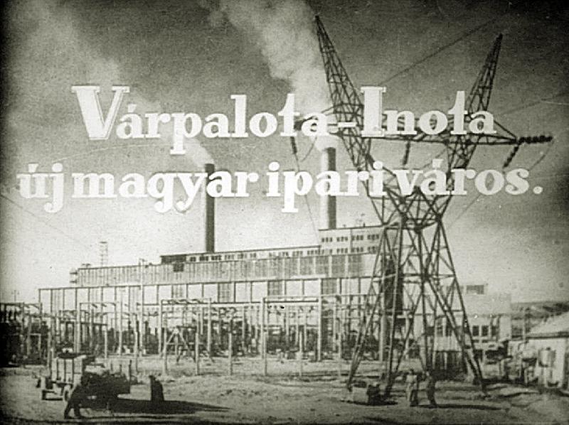 Várpalota - Inota au új magyar iparváros